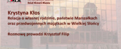 Krystyna Kłos: Relacja o rodzinie, państwie Marszałkach i przedwojennych majątkach w Wielkiej Słońcy